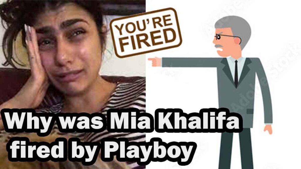 Why was Mia Khalifa fired by Playboy