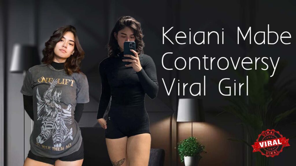 Keiani Mabe Controversy Viral Girl