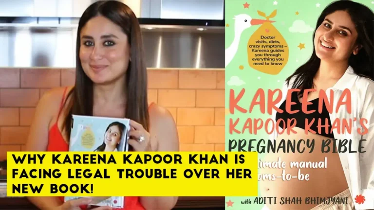 Why Kareena Kapoor Khan is Facing Legal Trouble Over Her New Book! 'Kareena Kapoor Khan's Pregnancy Bible'