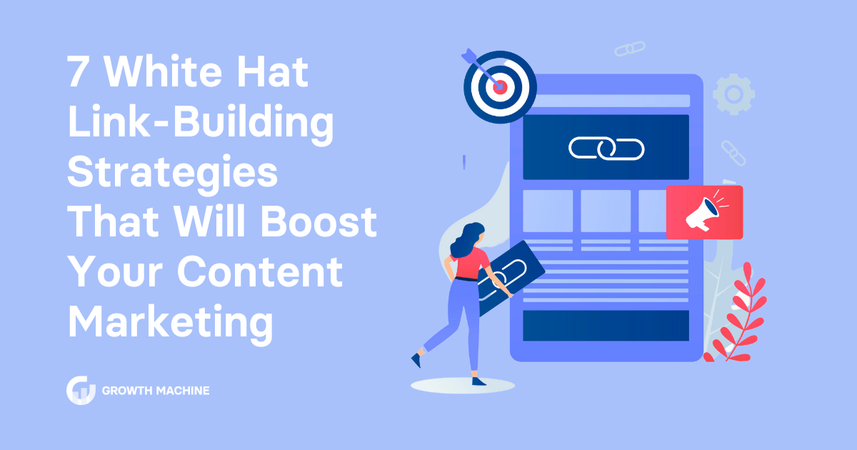 7-White-Hat-Link-Building-Strategies-That-Will-Boost-Your-Content-Marketing